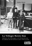 Trilogie Bowie Eno